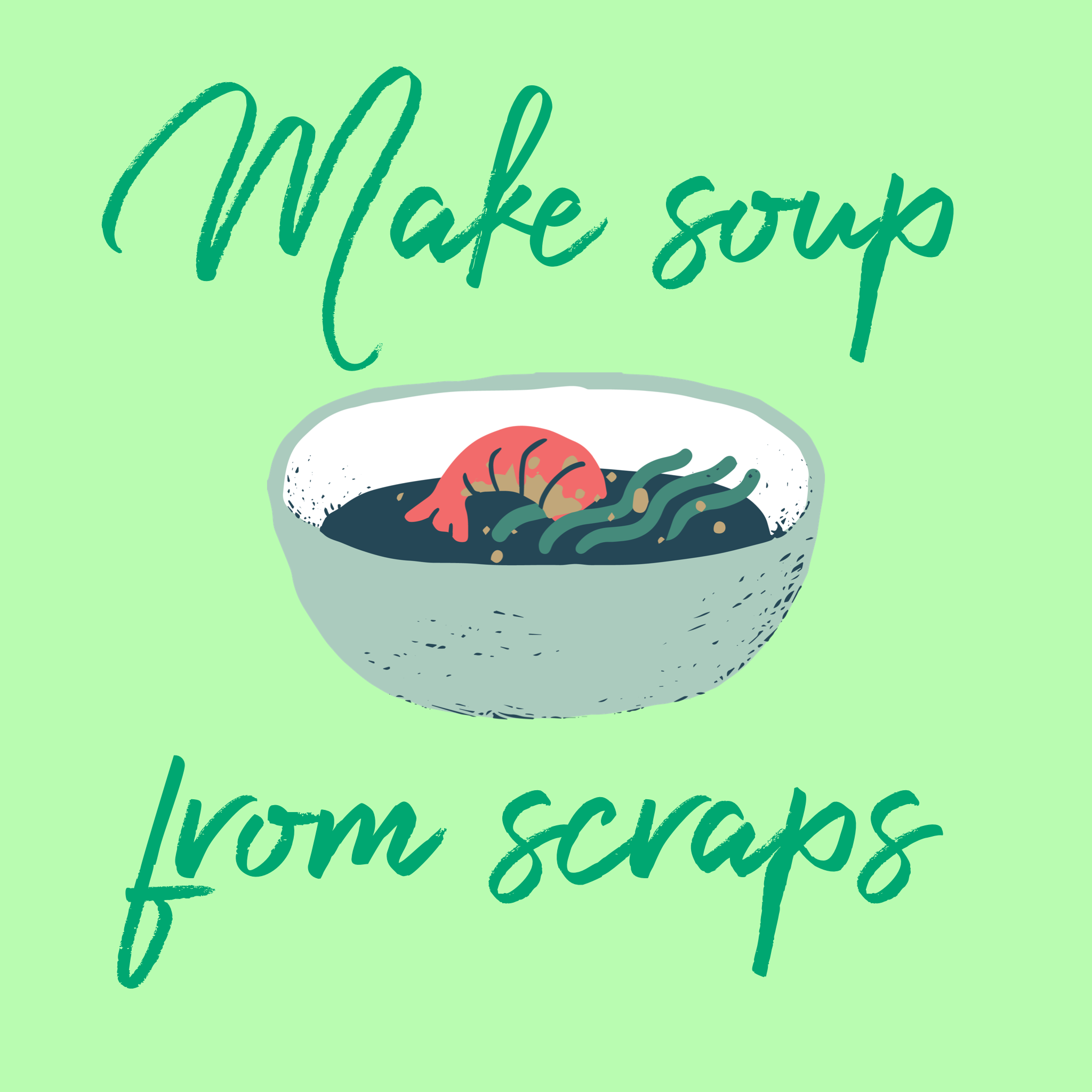 Make soup from scraps - Something Good Today
